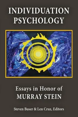 Psicología de la Individuación: Ensayos en honor de Murray Stein - Individuation Psychology: Essays in Honor of Murray Stein