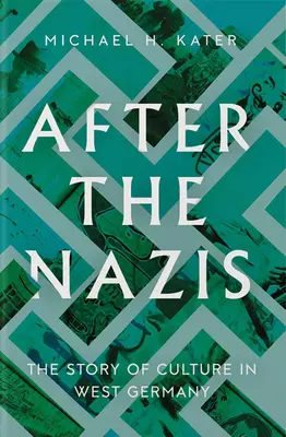 Después de los nazis: La historia de la cultura en Alemania Occidental - After the Nazis: The Story of Culture in West Germany