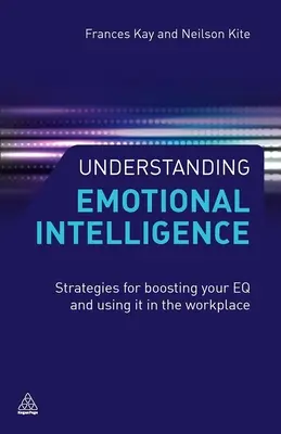 Comprender la inteligencia emocional: Estrategias para potenciar tu Inteligencia Emocional y utilizarla en el trabajo - Understanding Emotional Intelligence: Strategies for Boosting Your EQ and Using It in the Workplace