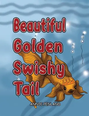 Hermoso cuento dorado de Swishy - Beautiful Golden Swishy Tale