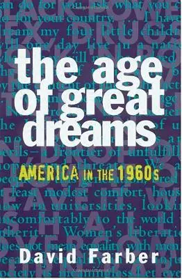 La era de los grandes sueños: Estados Unidos en la década de 1960 - The Age of Great Dreams: America in the 1960s