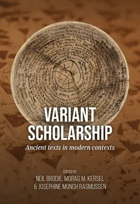 Variant Scholarship: Textos antiguos en contextos modernos - Variant Scholarship: Ancient Texts in Modern Contexts