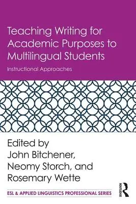 La enseñanza de la escritura con fines académicos a estudiantes multilingües: Enfoques didácticos - Teaching Writing for Academic Purposes to Multilingual Students: Instructional Approaches