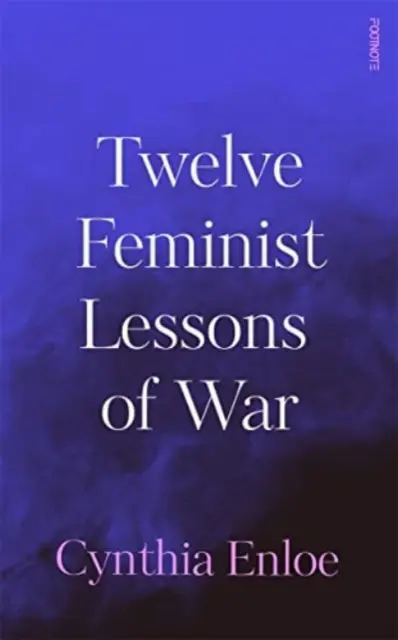 Doce lecciones feministas de la guerra - Twelve Feminist Lessons of War