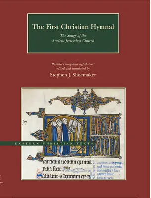 El primer himnario cristiano: Los cantos de la antigua Iglesia de Jerusalén - The First Christian Hymnal: The Songs of the Ancient Jerusalem Church