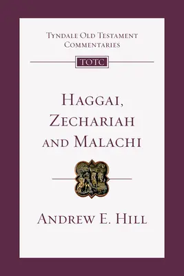 Hageo, Zacarías, Malaquías: Introducción y comentario - Haggai, Zechariah, Malachi: An Introduction and Commentary