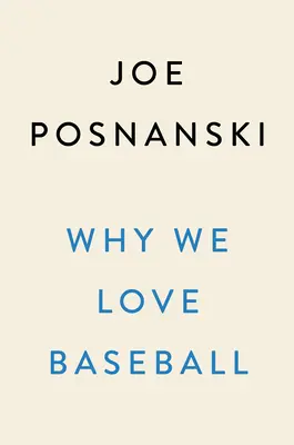 Por qué amamos el béisbol: Una historia en 50 momentos - Why We Love Baseball: A History in 50 Moments