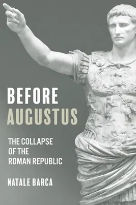 Antes de Augusto: El colapso de la República romana - Before Augustus: The Collapse of the Roman Republic