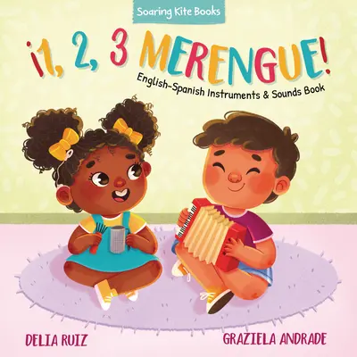 ¡1, 2, 3 Merengue! Libro de Instrumentos y Sonidos Inglés-Español - 1, 2, 3 Merengue!: English-Spanish Instruments & Sounds Book