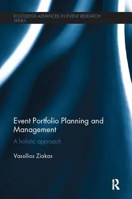 Planificación y gestión de la cartera de eventos: Un enfoque holístico - Event Portfolio Planning and Management: A Holistic Approach