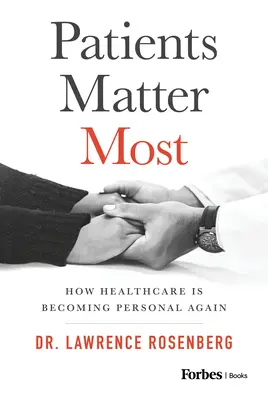 Los pacientes son lo más importante: Cómo la atención sanitaria está volviendo a ser personal - Patients Matter Most: How Healthcare Is Becoming Personal Again