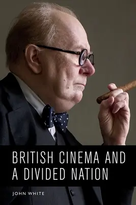 El cine británico y una nación dividida - British Cinema and a Divided Nation