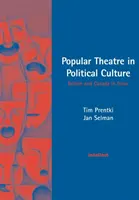 Popular Theatre in Political Culture - Britain and Canada in focus (Prentki Tim (University of Winchester Reino Unido)) - Popular Theatre in Political Culture - Britain and Canada in focus (Prentki Tim (University of Winchester United Kingdom))