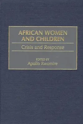 Mujeres y niños africanos: Crisis y respuesta - African Women and Children: Crisis and Response