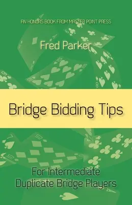 Consejos de Bridge: Para jugadores intermedios de Duplicate Bridge - Bridge Bidding Tips: For Intermediate Duplicate Bridge Players