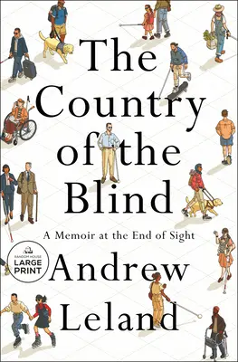 El país de los ciegos: Unas memorias al final de la vista - The Country of the Blind: A Memoir at the End of Sight