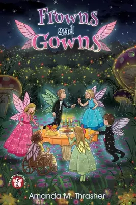 Ceño Fruncido y Bata: La serie de las travesuras Libro 5 - Frowns and Gowns: The Mischief Series Book 5