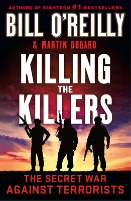 Matar a los asesinos: La guerra secreta contra los terroristas - Killing the Killers: The Secret War Against Terrorists