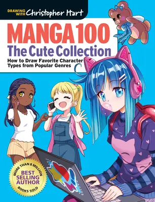 Manga 100: La colección mona: Cómo dibujar tus personajes favoritos de los géneros más populares - Manga 100: The Cute Collection: How to Draw Your Favorite Character Types from Popular Genres