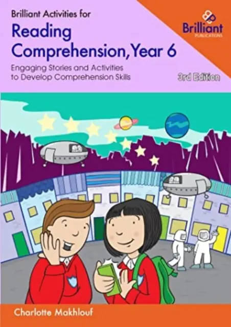 Brilliant Activities for Reading Comprehension, Year 6: Historias atractivas y actividades para desarrollar la capacidad de comprensión. - Brilliant Activities for Reading Comprehension, Year 6: Engaging Stories and Activities to Develop Comprehension Skills