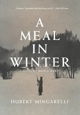 Una comida en invierno: Una novela de la Segunda Guerra Mundial - A Meal in Winter: A Novel of World War II