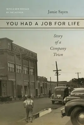 You Had a Job for Life: Historia de una ciudad empresarial - You Had a Job for Life: Story of a Company Town