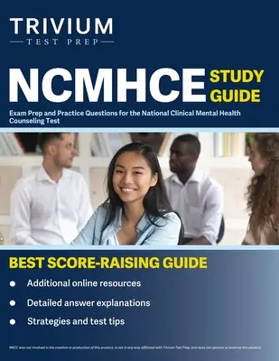 Guía de estudio del NCMHCE: Preparación para el examen y preguntas de práctica para el National Clinical Mental Health Counseling Test - NCMHCE Study Guide: Exam Prep and Practice Questions for the National Clinical Mental Health Counseling Test