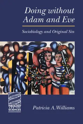 Prescindir de Adán y Eva: Sociobiología y pecado original - Doing Without Adam and Eve: Sociobiology and Original Sin