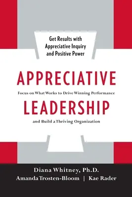 Liderazgo apreciativo (Pb) - Appreciative Leadership (Pb)