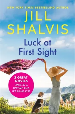 Luck at First Sight: Edición 2 en 1 con Once in a Lifetime y It's in His Kiss - Luck at First Sight: 2-In-1 Edition with Once in a Lifetime and It's in His Kiss