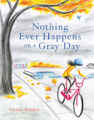 Nunca pasa nada en un día gris - Nothing Ever Happens on a Gray Day