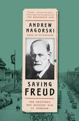 Salvando a Freud: Los salvadores que lo liberaron - Saving Freud: The Rescuers Who Brought Him to Freedom