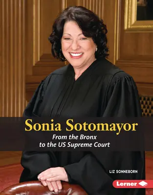 Sonia Sotomayor: Del Bronx al Tribunal Supremo - Sonia Sotomayor: From the Bronx to the Us Supreme Court