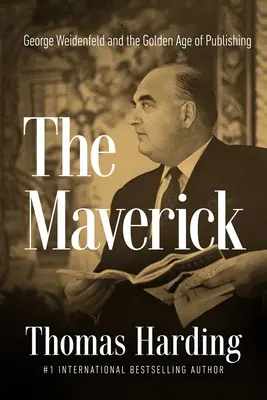 El inconformista: George Weidenfeld y la edad de oro de la edición - The Maverick: George Weidenfeld and the Golden Age of Publishing