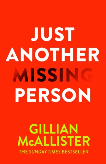 Sólo otra persona desaparecida - El nuevo thriller apasionante del autor más vendido del Sunday Times - Just Another Missing Person - The gripping new thriller from the Sunday Times bestselling author