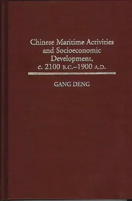 Actividades marítimas y desarrollo socioeconómico en China, 2100 a.C.-1900 d.C. - Chinese Maritime Activities and Socioeconomic Development, C. 2100 B.C. - 1900 A.D.