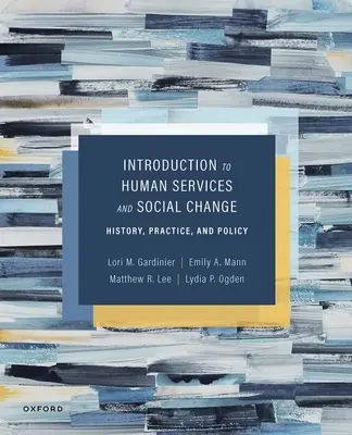 Introducción a los servicios humanos y el cambio social: Historia, práctica y política - Introduction to Human Services and Social Change: History, Practice, and Policy