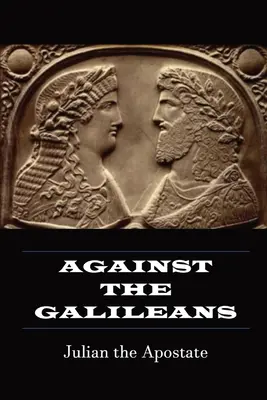 Contra los galileos - Against the Galileans