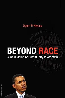 Más allá de la raza: una nueva visión de la comunidad en América - Beyond Race: A New Vision of Community in America