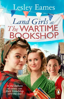 Las chicas de la tierra en la librería de la guerra - Land Girls at the Wartime Bookshop