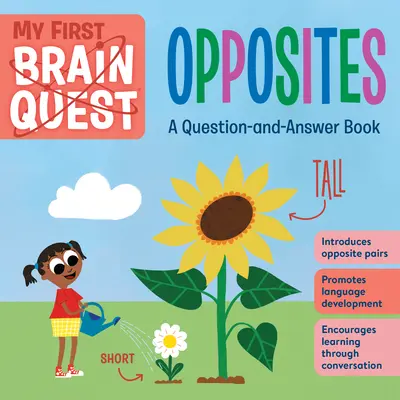 Mi Primera Búsqueda Cerebral: Opuestos: Un libro de preguntas y respuestas - My First Brain Quest: Opposites: A Question-And-Answer Book