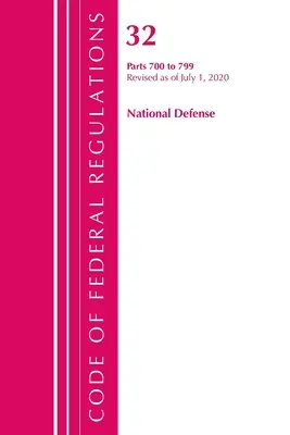 Code of Federal Regulations, Title 32 National Defense 700-799, Revisado a partir del 1 de julio de 2020 (Oficina del Registro Federal (U S )) - Code of Federal Regulations, Title 32 National Defense 700-799, Revised as of July 1, 2020 (Office of the Federal Register (U S ))