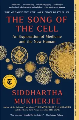 La canción de la célula: una exploración de la medicina y el nuevo ser humano - The Song of the Cell: An Exploration of Medicine and the New Human