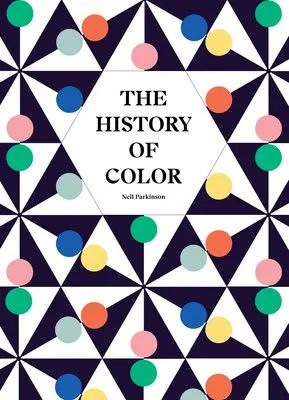 La Historia del Color: Un Universo de Fenómenos Cromáticos - The History of Color: A Universe of Chromatic Phenomena