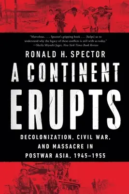 Un continente en erupción: Descolonización, guerra civil y masacre en el Asia de posguerra, 1945-1955 - A Continent Erupts: Decolonization, Civil War, and Massacre in Postwar Asia, 1945-1955