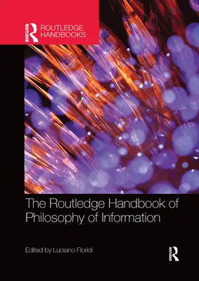 Manual Routledge de Filosofía de la Información - The Routledge Handbook of Philosophy of Information