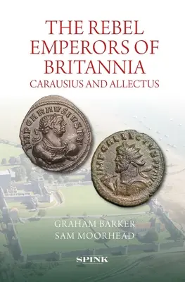 Emperadores rebeldes de Britania: Carausius y Allectus - Rebel Emperors of Britannia: Carausius and Allectus