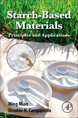 Materiales a base de almidón: Principios y aplicaciones - Starch-Based Materials: Principles and Applications