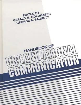 Manual de comunicación organizativa - Handbook of Organizational Communication