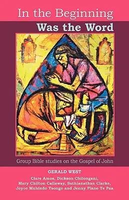 En el principio era el Verbo - Estudios bíblicos participativos del Evangelio de Juan - In the Beginning was the Word - Participatory Bible studies from the Gospel of John